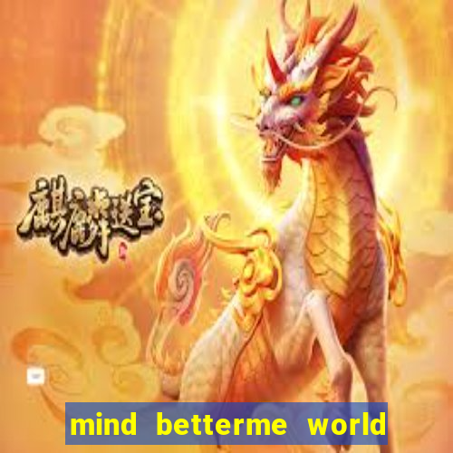 mind betterme world childhood enlace